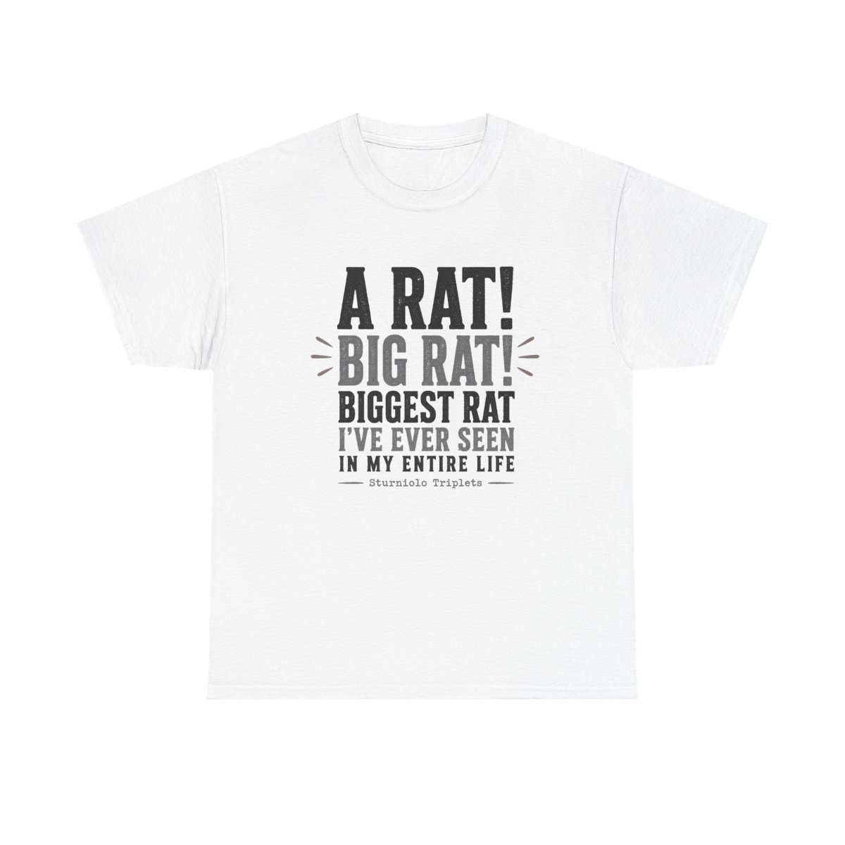 Sturniolo Triplets "A RAT! BIG RAT! BIGGEST RAT I" Unisex Tee